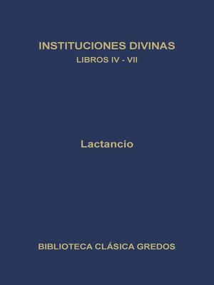 cover image of Instituciones divinas. Libros IV-VII
